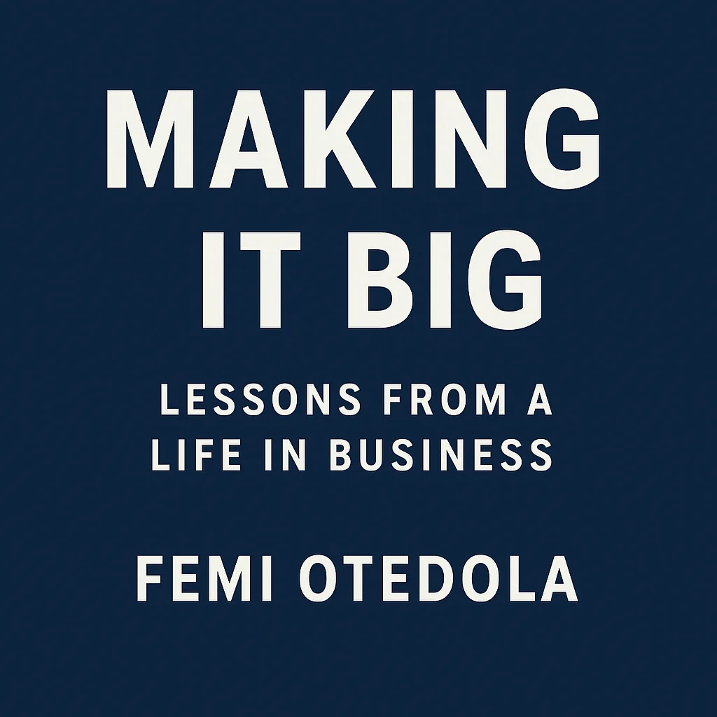 Cover image of Making It Big: Lessons from a Life in Business by Femi Otedola